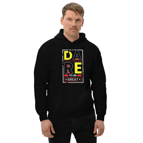 DARE TO BE GREAT Unisex Hoodie