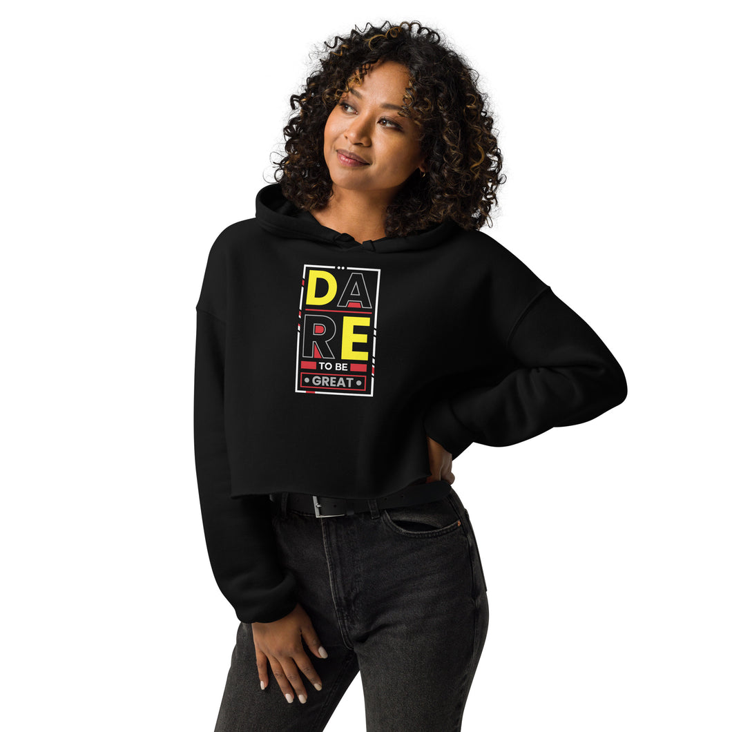 DARE TO BE GREAT Crop Hoodie