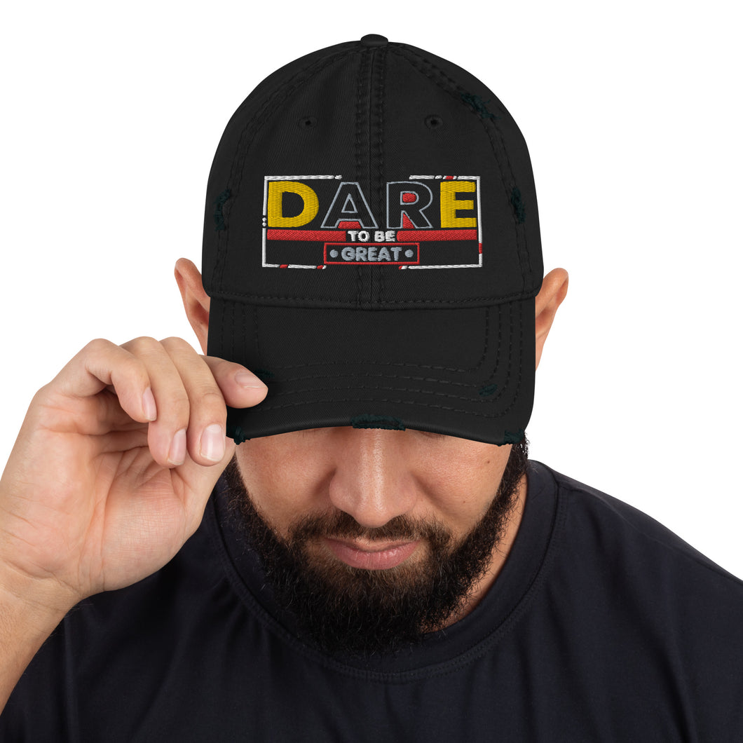 DARE TO BE GREAT Distressed Embroidered Dad Hat